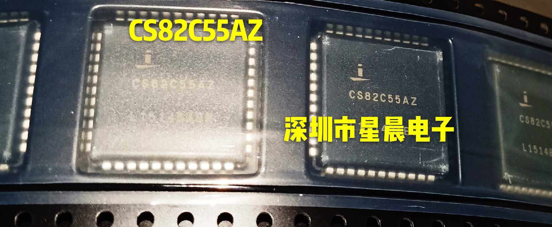 全新进口现货 CS82C55AZ96 CS82C55A PLCC44 I/O扩展器芯片可直拍