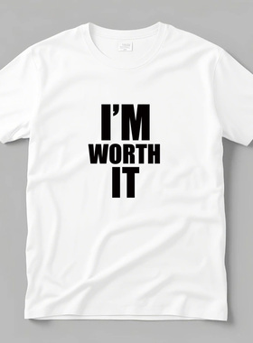 I'M WORTH IT周也同款英文纯棉短袖T恤slogan欧美男女休闲潮上衣
