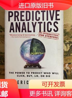 Predictive Analytics: The Power to Predict Who Will Click, B