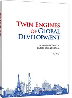 Twin engines of global developm:a journalist's views on Beg-brussels relations（发展的引擎：双边的中欧关系）  政治书籍