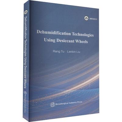 Dehumidification Technologies Using Desiccant Wheels  工业技术书籍
