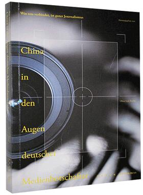China in den Augen Deutscher Medienbotschafter  文学书籍