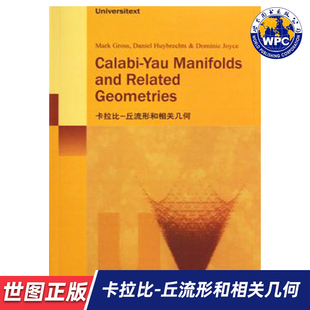 【世图正版】卡拉比-丘流形和相关几何 Calabi-Yau Manifolds and Related Geometries 9787510035128 世界图书出版公司