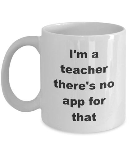 i am a teacher there's no app for that老教师陶瓷咖啡马克杯