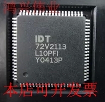 全新IDT72V2113 IDT72V2113L10PFI IDT72V2113L7-5PF现货原装