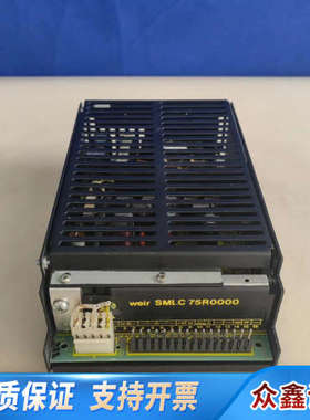 议价 Weir SMLC 75R0000 电源模块.议价