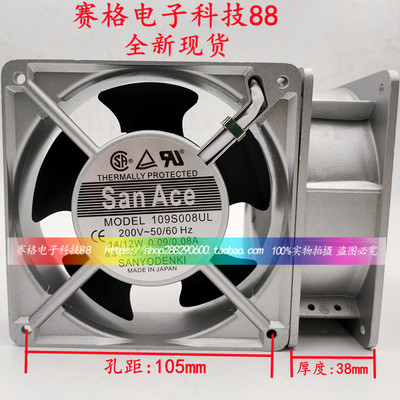 原装SanAce 109S008UL 109S025UL 109S078UL 109S072UL 220V风