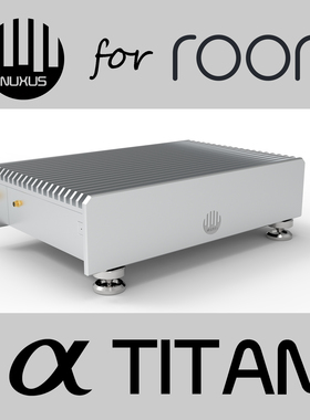 nuxus a titan替代并超越roon nucleus titan官方核心机