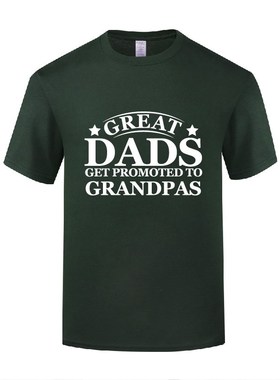 新款短袖棉T恤男 Great Dads Get Promoted to Grandpas 新奇滑稽