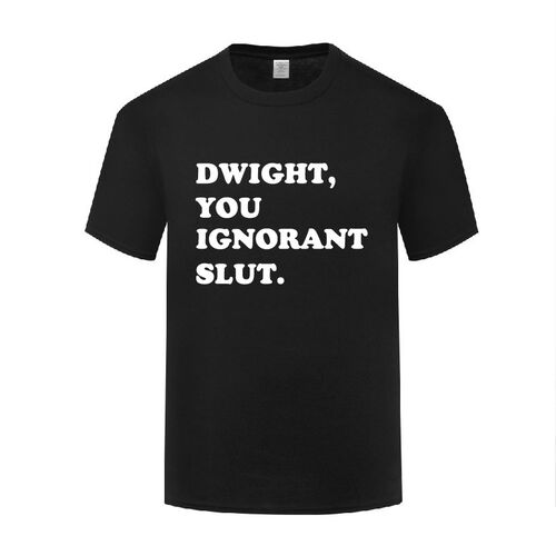 新款创意短袖圆领棉T恤男宽松Dwight You Ignorant Slut 滑稽搞笑