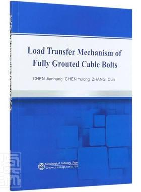 书籍正版 Load Transfer Mechanism of Fully Grouted Cable Bolts  冶金工业出版社 工业技术 9787502486266