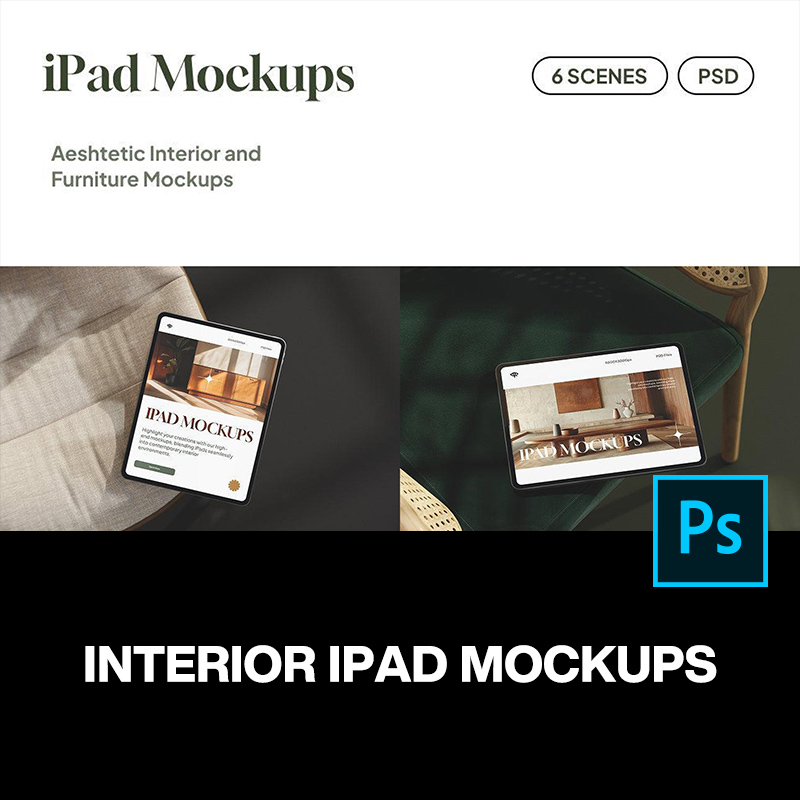 6款简约时尚iPad平板电脑居家客厅室内场景UI展示效果图ps样机