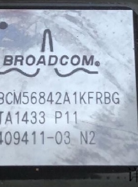 BCM56842A1KFRBG全新原装 原厂渠道 咨询下单 保证质量
