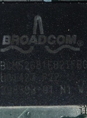 BCM52681EB2KFBG全新原装 原厂渠道 咨询下单