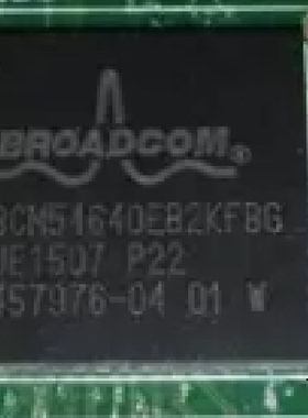 BCM54640EB2KFBG全新原装 原厂渠道 咨询下单 保证质量