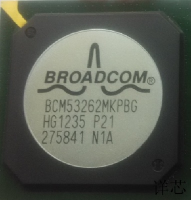 BCM53262MKPBG全新原装 原厂渠道 咨询下单 保证质量