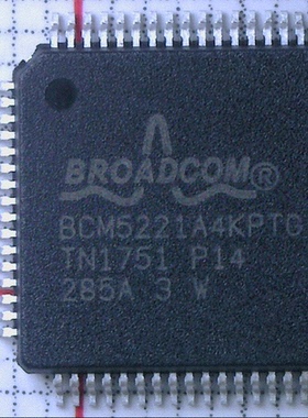 BCM5221A4KPTG全新原装 原厂渠道 咨询下单 保证质量