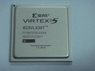 原厂渠道 全新原装 XC5VLX30T－2FFG665I XC5VLX330－1FFG1760I