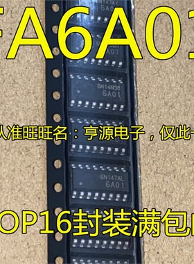 进口 FA6A01 6A01 FE6A01 贴片sop16 电源管理芯片 进口现货