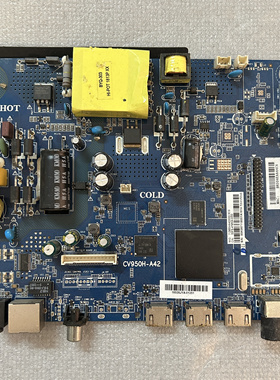 LED-40B570P3243B370P主板CV950H-A42配屏A400CDAPE1-1电源板