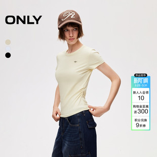 舒适亲肤圆领上衣T恤女 侧腰弹力抽褶正基础款 ONLY2026春季 新款