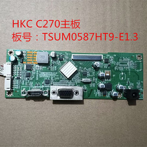 原装HKC C270主板驱动板TSUM0587HT9-E1.3 6502M587H00040