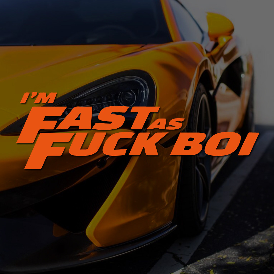 “I’MFASTASFUCKBOI”贴纸
