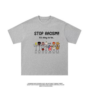 STOP RACISM Its okay to be趣味短袖T恤夏纯棉主权标语小众男女