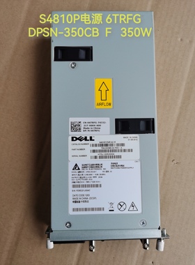 戴尔全新DELL S4810P 6TRFG 350W电源DPSN-350CB F 759-00069-02