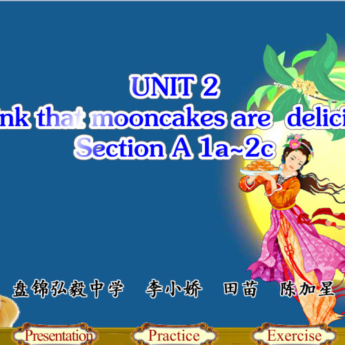 2023下|flash|初中英语|I think that mooncakes are  delicious!