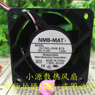 04W B79 6CM NMB 大风量暴力散热风扇 1.50A 2415KL 12V 原装 6038