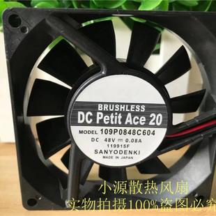 109P0848C604 8020 8CM 原装 0.08A 三洋 48V 散热风扇 正品