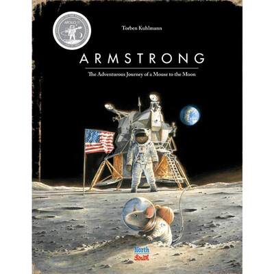 Armstrong Special Edition: The Adventurous Journey of a Mouse to the Moon Torben Kuhlmann 著 儿童读物原版书外版书