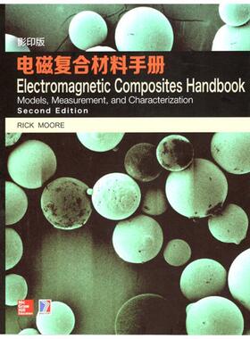 电磁复合材料手册:models, measurement, and characterization里克摩尔 磁材料复合材料手册英文工业技术书籍