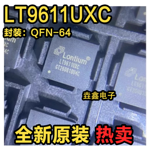 全新原装 LT9611UXC LT9611 封装QFN-64 双端口转换器芯片