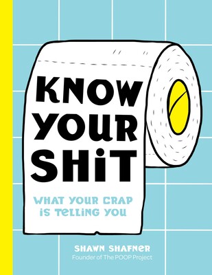 【预售】know your shit: what your crap is telling you (bathroom
