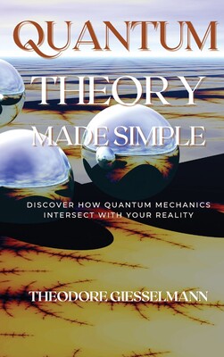 made simple: discover how quantum mechanics intersect with your