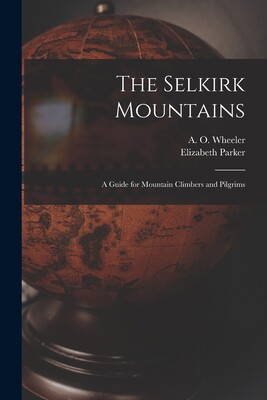 【预售】the selkirk mountains [microform]: a guide for mountain