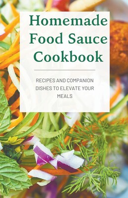 【预售】homemade food sauce cookbook; recipes and companion