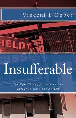 【预售】insufferable: the epic struggle of a cub fan living in