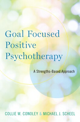 【预售】goal focused positive psychotherapy: a strengths-based