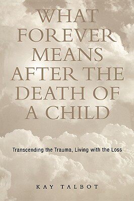 【预售】what forever means after the death of a child
