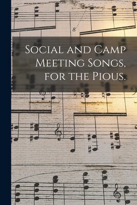 【预售】social and camp meeting songs, for the pious.