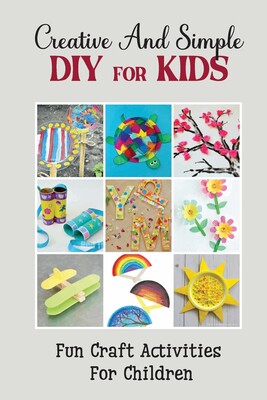 【预售】creative and simple diy for kids: fun craft activities