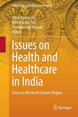 on health and healthcare in india: focus on the north eastern