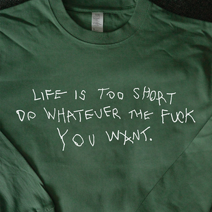 人生太短 T恤 想干嘛就干嘛｜在宇间工作室长袖