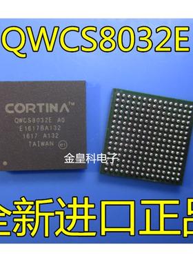QWCS8032E.A0-900118 QWCS8032E BGA封装  原装全新 现货一个起拍