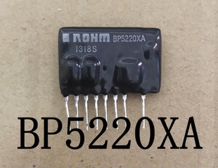 全新原装现货 BP5221A 全新   BP5220XA