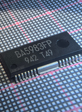 集成电路 BA5983FP BA5983 HSOP-28P 芯片 上海赛格市场原装现货