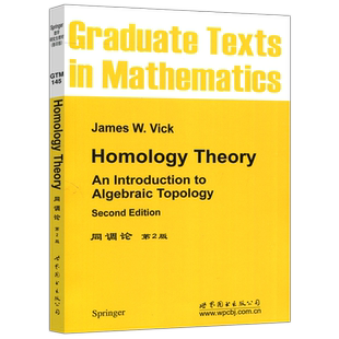 现货包邮 同调论 第2版 第二版 Homology Theory  [美]James W.Vick 强调同调理论基础和应用 世界图书出版社
